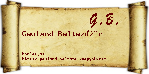 Gauland Baltazár névjegykártya